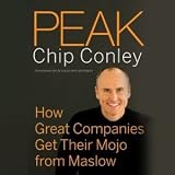 Peak: How Great Companies Get Their Mojo from Maslow [Audiobook][Unabridged] (Audio CD)