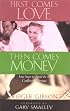 First Comes Love, Then Comes Money: Basic Steps to Avoid the #1 Conflict in Marriage