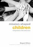 Cover of Mission-shaped Children by Margaret Withers 0715140817