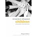 Mission-shaped Children: Moving Towards a Child-centered Church (Explorations)