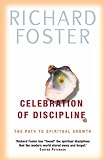 Celebration of discipline : the path to spiritual growth