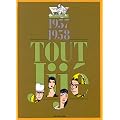 Tout Jij�, 1957-1958