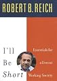 I'll Be Short: Essentials for a Decent Working Society