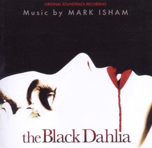 Mark Isham - Black Dahlia, The - Zortam Music