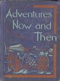  : Adventures Now and Then (The Language Arts Series, 6th Reader - Betts Basic Readers)