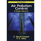 Air Pollution Control (3rd Edition) by C. David Cooper and F. C. Alley