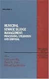 Municipal Sewage Sludge: Management, Processing and Disposal, Volume IV (Water Quality Management Library)