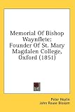 Memorial of Bishop Waynflete: Founder of St. Mary Magdalen College, Oxford (1851)
