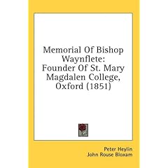 Memorial of Bishop Waynflete: Founder of St. Mary Magdalen College, Oxford (1851)