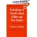 Psychotherapy of Sexually Abused Children and Their Families