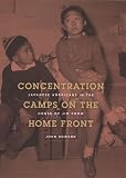 Concentration camps on the home front : Japanese Americans in the house of Jim Crow