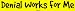 Denial Works For Me Large Bumper Sticker