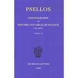 Chronographie ou Histoire d'un si�cle de Byzance (976-1077), tome 1, livres I - VIpar Psellos