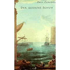 Der seidene Schuh oder Das Schlimmste trifft nicht immer ein