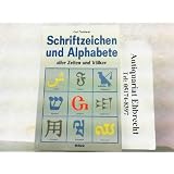 Schriftzeichen und Alphabete aller Zeiten und Völkervon "Carl Faulmann"