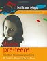 Raise pre-teens: Secrets of performance parenting (52 Brilliant Ideas S.)