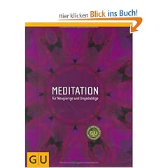 Meditation f�r Neugierige und Ungeduldige (Altproduktion)