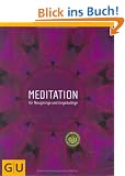Meditation f�r Neugierige und Ungeduldige (Altproduktion)