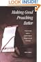 Making Good Preaching Better: A Step-By-Step Guide to Scripture-Based, People-Centered Preaching