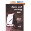 Making Good Preaching Better: A Step-By-Step Guide to Scripture-Based, People-Centered Preaching