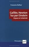 Galil�e, Newton lus par Einstein : Espace et relativit�