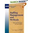 Staffing Management and Methods: Tools and Techniques for Nurse... by AONE Series, Maryann F. Fralic, and AONE Management Series