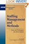 Staffing Management and Methods: Tools and Techniques for Nurse Leaders (J-B AHA Press)