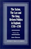 The Nation, The Law, And The King : Reform Politics In England, 1789-1799