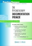 The Psychotherapy Documentation Primer (Practice Planners)