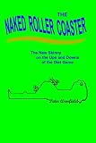 The Naked Roller Coaster: The New Skinny on the Ups and Downs of the Diet Game