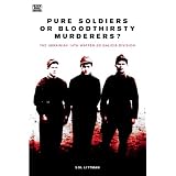 Pure Soldiers or Sinister Legion: The Ukrainian 14th Waffen-ss Division