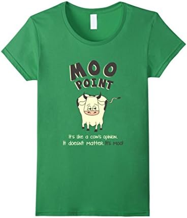Women's Moo Point It's Like A Cow's Opinion Medium Grass