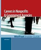 Careers in Nonprofits and Government Agencies, 2005 Edition: WetFeet Insider Guide (Wetfeet Insider Guide)