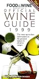 Food & Wine Magazine's Official Wine Guide 1999