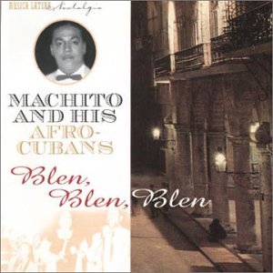 Blen Blen Blen by Machito & His Afro-Cuban Salseros (Audio CD) - Import