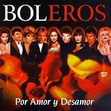 Boleros: Por Amor Y Desamor
