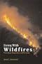 Living with Wildfires: Prevention, Preparation and Recovery