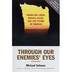 Through Our Enemies' Eyes: Osama bin Laden, Radical Islam and the Future of America
