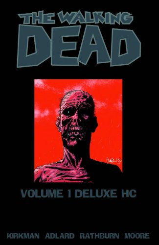The Walking Dead Deluxe Volume 1 (Walking Dead) (Omnibus)
