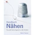 Handbuch N�hen: Das gro�e Nachschlagewerk zu allen Techniken