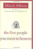 The Five People You Meet in Heaven By Mitch Albom