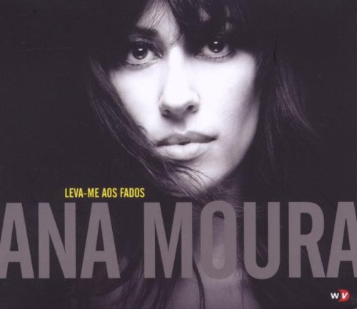 Ana Moura Leva-Me Aos Fados - Ana Moura cd cover