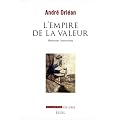 L'empire de la valeur : Refonder l'�conomie