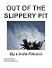 Out of the Slippery Pit