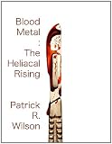 Blood Metal One: The Heliacal Rising