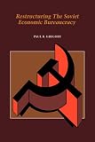 Restructuring the Soviet Economic Bureaucracy (Soviet Interview Project)