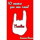 10 Regole per non farsi tradiredi Alessandro Giordano
