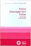 Police Management Today: Issues and Case Studies (Practical Management Series)