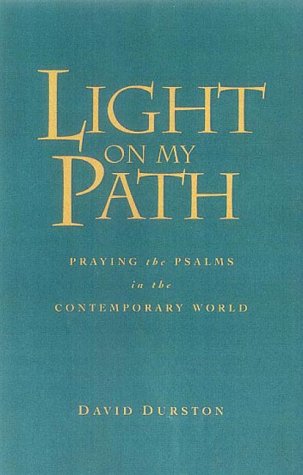 A Light on My Path: Praying the Psalms in the Contemporary World