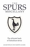 The Spurs miscellany : the ultimate book of Tottenham trivia